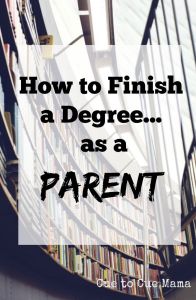 How to Finish a Degree as a Parent 1